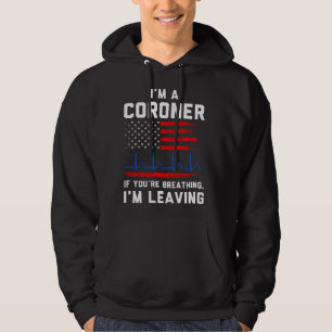 Coroner Medical Examiner Breathing Investigator Hoodie