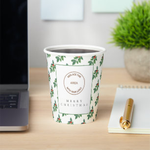 Corporate Logo Holly Berries Merry Christmas Paper Cups