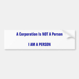 Corporate Personhood Bumper Sticker