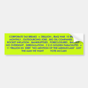 CORPORATE TAX BREAKS = 3BILLION , IRAQ WAR 10... BUMPER STICKER