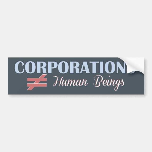 Corporations Are Not People Bumper Sticker (Front)