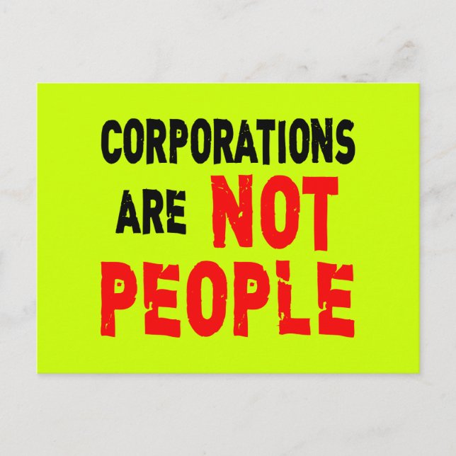Corporations are NOT PEOPLE Protest Tshirt Postcard (Front)