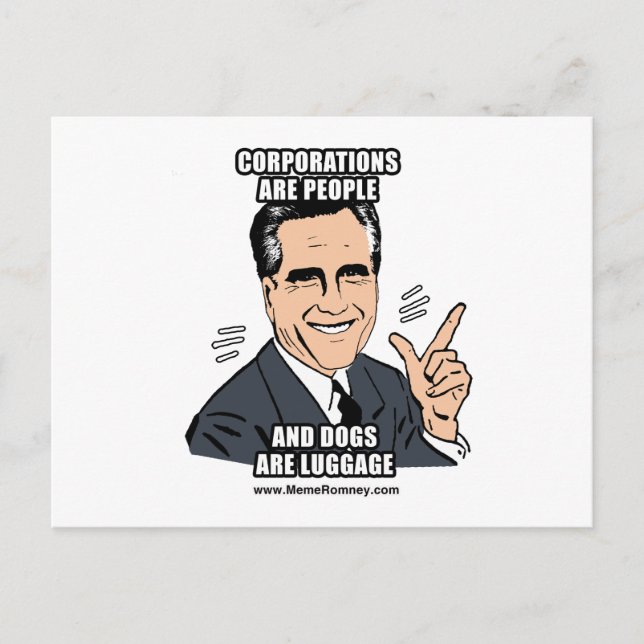 CORPORATIONS ARE PEOPLE AND DOGS ARE LUGGAGE POSTCARD (Front)