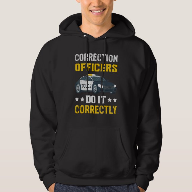 Correction Officers Do Correctly Correctional Offi Hoodie (Front)