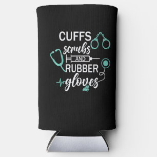 Correctional Nurse Cuffs Scrubs And Rubber Gloves Seltzer Can Cooler