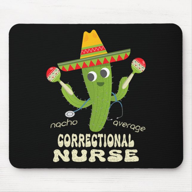 Correctional Nurse Nacho Average Nurse Cinco De Ma Mouse Mat (Front)