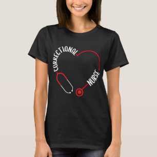 Correctional Nurse Stethoscope Nurses Nursing T-Shirt