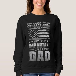 Correctional Officer Dad Father Some People Call M Sweatshirt