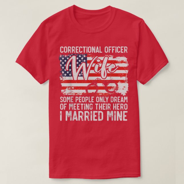 Correctional Officer Wife Marriage Patriotic Ameri T-Shirt (Design Front)