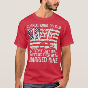 Correctional Officer Wife Marriage Patriotic Ameri T-Shirt