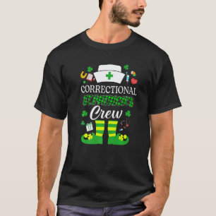 Correctional Patricks Nurse Crew St Patrick Day Le T-Shirt