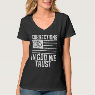 Corrections in God we trust Correctional Officer T-Shirt