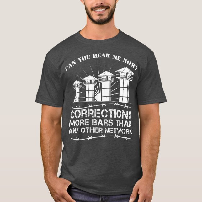 Corrections Officer Saying  Correctional Officer T-Shirt (Front)