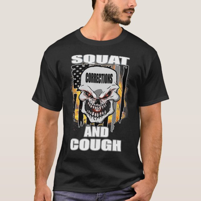 Corrections Officer Squat and Cough USA Flag T-Shirt (Front)