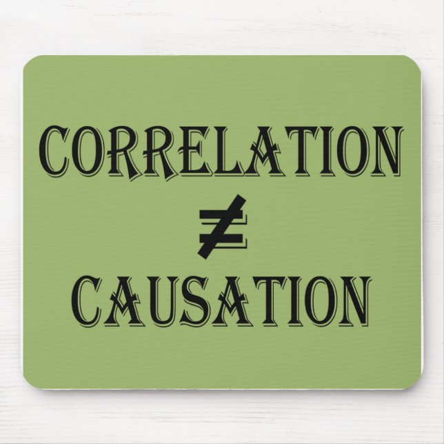Correlation Does Not Equal Causation Mouse Mat (Front)