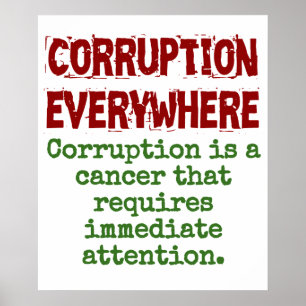 Corruption Is A Cancer - Corruption Quote Poster