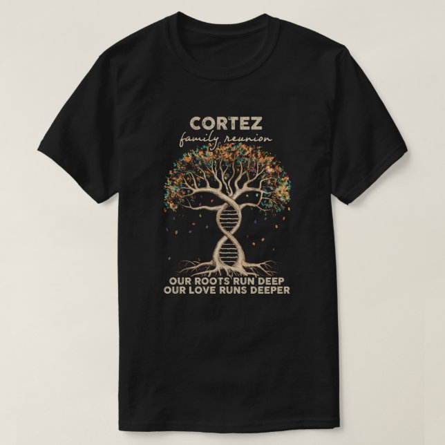 Cortez family reunion  T-Shirt (Design Front)