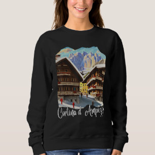 Cortina d'Ampezzo Dolomiti Painting Cortina d'Ampe Sweatshirt