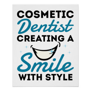 Cosmetic Dentist Dentistry Smile Style Poster