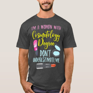 Cosmetologist Design For Hair Stylist Degree T-Shirt