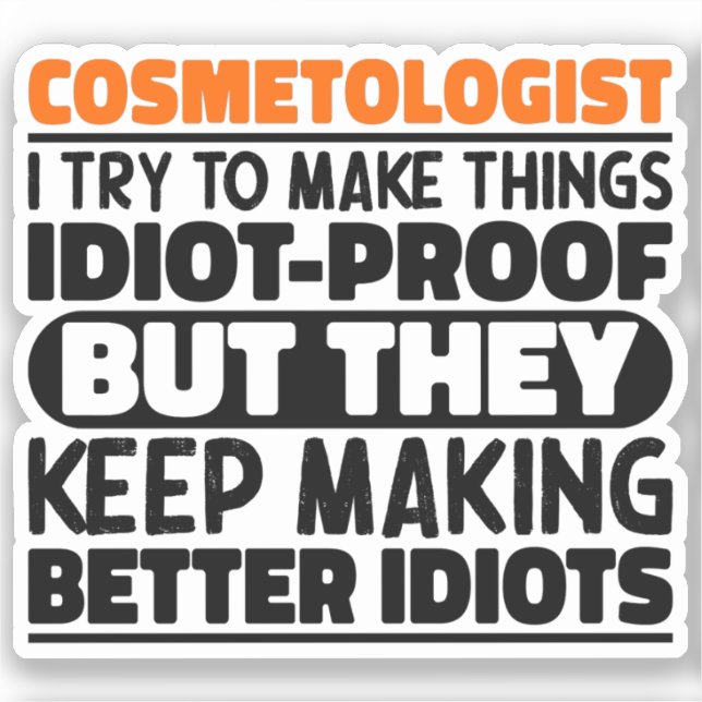 Cosmetologist I Try To Make Things Funny Sayings (Front)