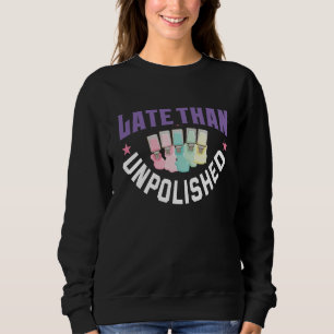 Cosmetologist Nail Polish Designer Manicurist Nail Sweatshirt