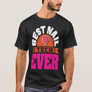 Cosmetologist Nail Polish Designer Manicurist Nail T-Shirt