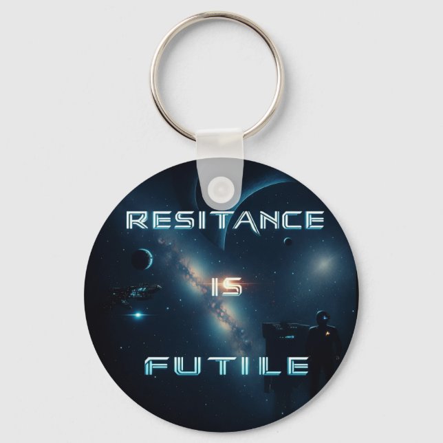Cosmic “Resistance is Futile” Keyring (Front)