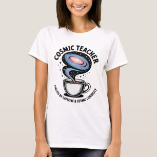 Cosmic Teacher Funny Galaxy Coffee & Curiosity T-Shirt