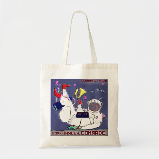 Cosmonaut Radio Work Harder Comrade Tote Bag (Front)