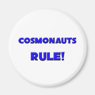 Cosmonauts Rule! Magnet