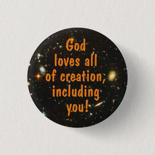 Cosmos God loves all of creation 3 Cm Round Badge (Front)