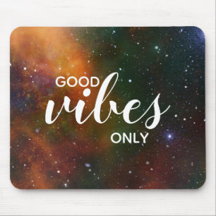 Cosmos Space Galaxy Stars Good Vibes Only Quote Mouse Mat