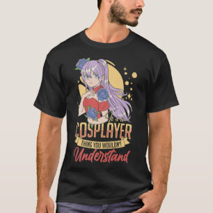 Cosplaying Anime Cosplayer Ideas Cosplay Manga Pre T-Shirt