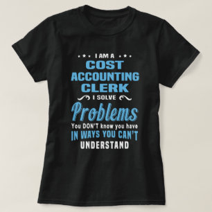 Cost Accounting Clerk T-Shirt