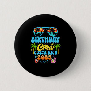 Costa Rica Birthday Crew Vacation Cruise 2025 Summ 6 Cm Round Badge