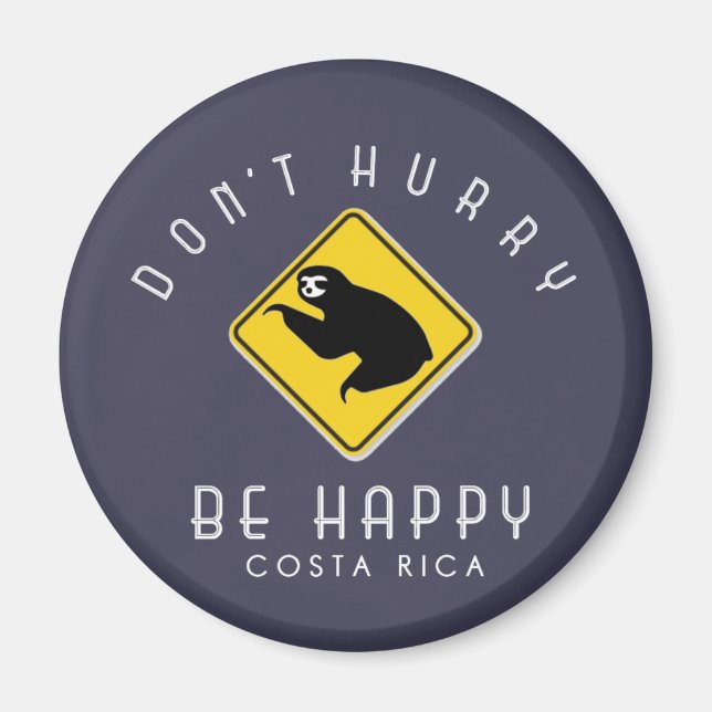Costa Rica Don't Hurry Be Happy Sloth Blue Magnet (Front)