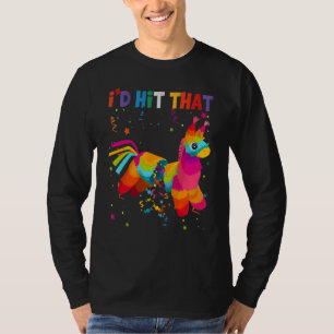 Costume Cinco De Mayo Funny Ideas I'd Hit That Pin T-Shirt