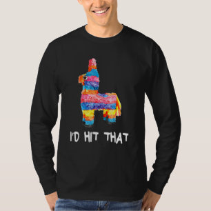 Costume Cinco De Mayo  Ideas I'd Hit That Pinata T-Shirt
