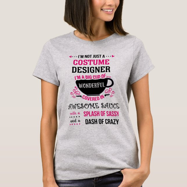 Costume Designer Wonderful Awesome Sassy  T-Shirt (Front)