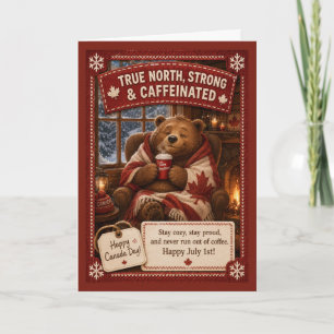Cosy Canada Day Bear Canadian Coffee Humour True  Card