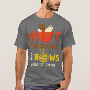 Cosy Cholocalte and rows while it snows Knitting T-Shirt