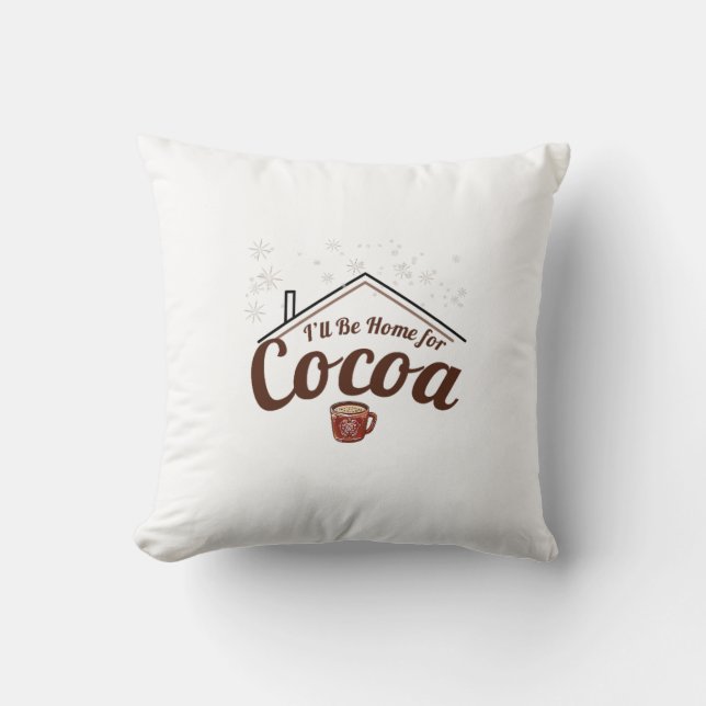Cosy Christmas Gift, I’ll Be Home for Cocoa Cushion (Front)