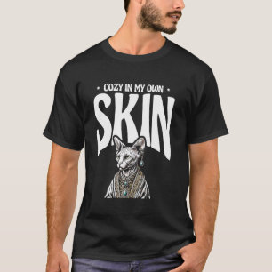 Cosy In My Own Skin Sphynx Cat Lover T-Shirt