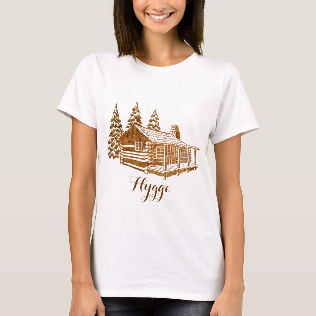 Cosy Log Cabin - Hygge or your own text T-Shirt (Front)