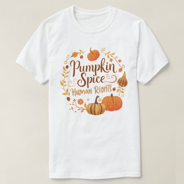 Cosy Pumpkin Spice Human Rights Fall Artwork T-Shirt (Design Front)
