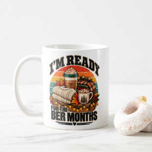 Cosy Season I'm Ready For The Ber Months Fall Fans Coffee Mug