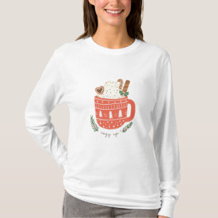 Cosy Up Hot Cocoa Mug Christmas Holiday T-Shirt