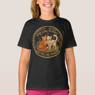 Cosy Wholesome Cat Stay Close To Positive People T-Shirt