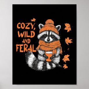 Cosy Wild And Feral Funny Racoon Thanksgiving Fal Poster